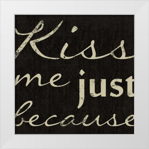 KISS ME White Modern Wood Framed Art Print by Greene, Taylor