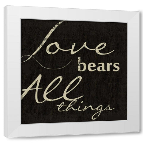 LOVE BEARS ALL White Modern Wood Framed Art Print by Greene, Taylor