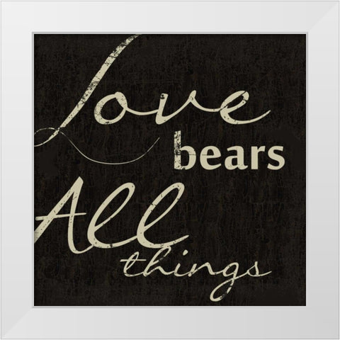LOVE BEARS ALL White Modern Wood Framed Art Print by Greene, Taylor