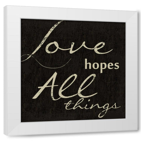LOVE HOPES ALL E White Modern Wood Framed Art Print by Greene, Taylor