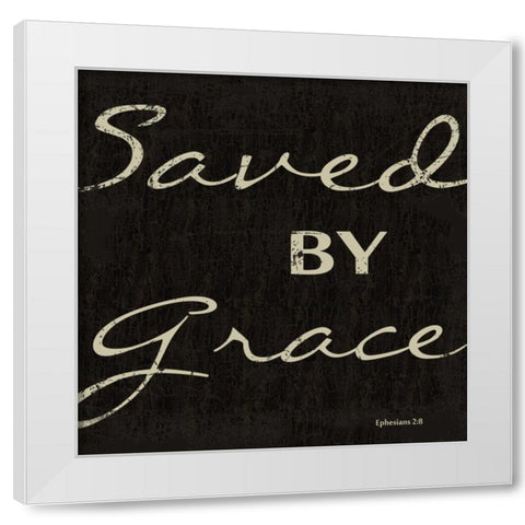 SAVED BY GRACE White Modern Wood Framed Art Print by Greene, Taylor