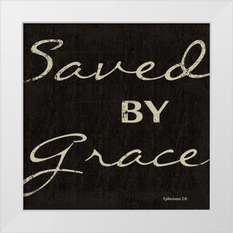 SAVED BY GRACE White Modern Wood Framed Art Print by Greene, Taylor