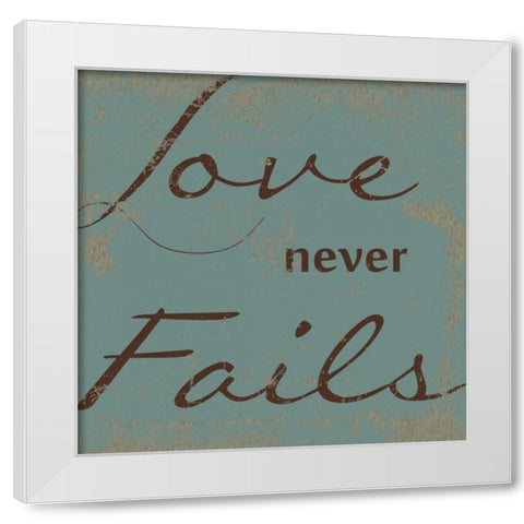 LOVE NEVER FAILS White Modern Wood Framed Art Print by Greene, Taylor