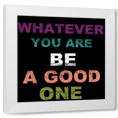 WHATEVER White Modern Wood Framed Art Print by Greene, Taylor