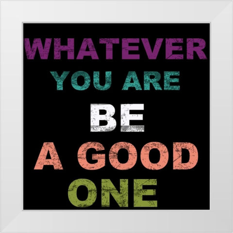 WHATEVER White Modern Wood Framed Art Print by Greene, Taylor