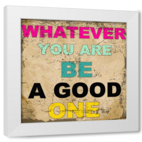 WHATEVER YOU ARE White Modern Wood Framed Art Print by Greene, Taylor