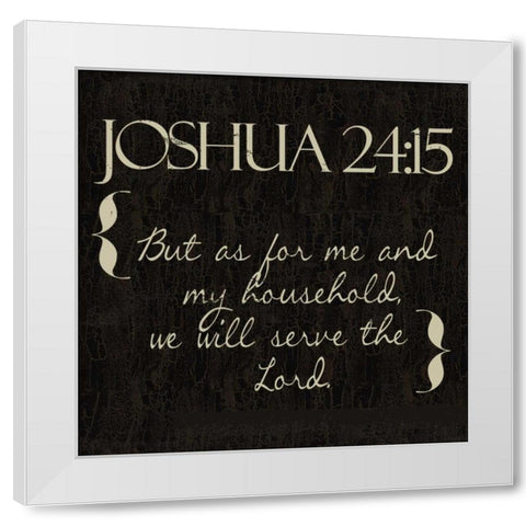 Joshua 24-15 White Modern Wood Framed Art Print by Greene, Taylor