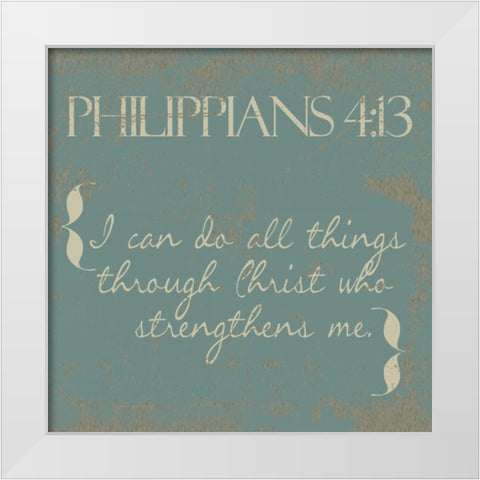 Philippians 4-13 New White Modern Wood Framed Art Print by Greene, Taylor