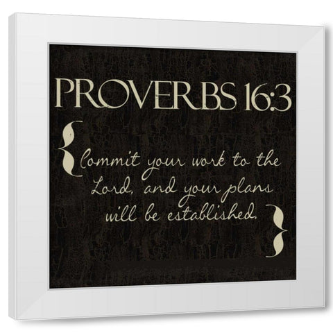 Proverbs 16-3 White Modern Wood Framed Art Print by Greene, Taylor