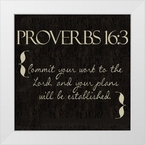 Proverbs 16-3 White Modern Wood Framed Art Print by Greene, Taylor