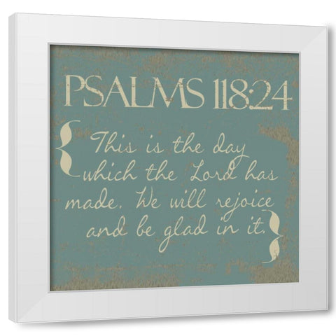 Psalms 118-24-New White Modern Wood Framed Art Print by Greene, Taylor