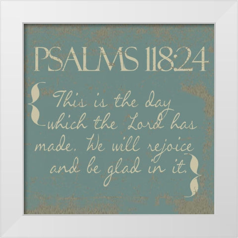 Psalms 118-24-New White Modern Wood Framed Art Print by Greene, Taylor