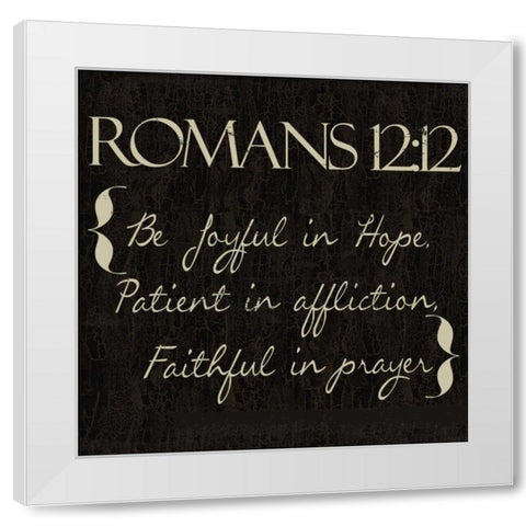 Romans 12-12 White Modern Wood Framed Art Print by Greene, Taylor