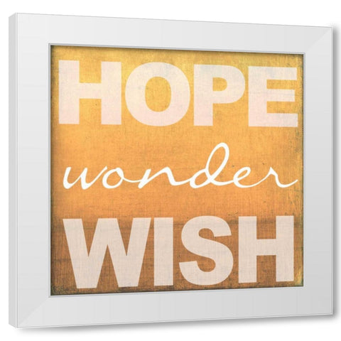 Hope Wonder Wish Orange White Modern Wood Framed Art Print by Greene, Taylor