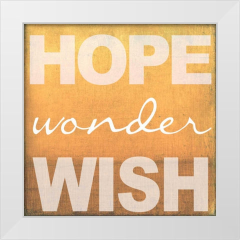Hope Wonder Wish Orange White Modern Wood Framed Art Print by Greene, Taylor
