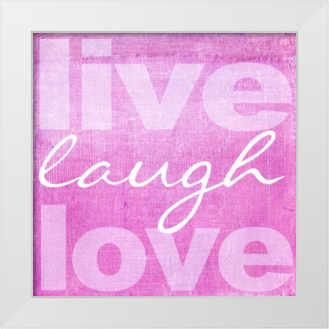 LIVE LAUGH LOVE PINK White Modern Wood Framed Art Print by Greene, Taylor