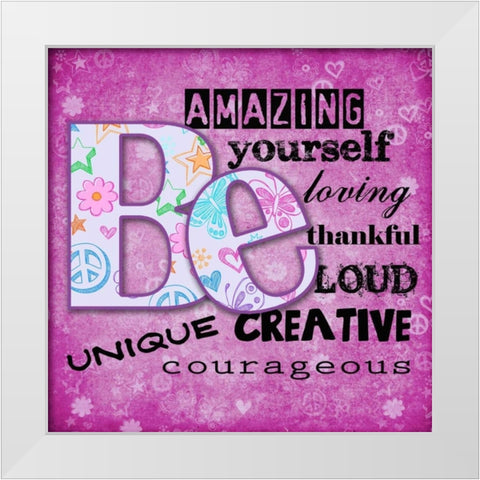 Be You White Modern Wood Framed Art Print by Greene, Taylor