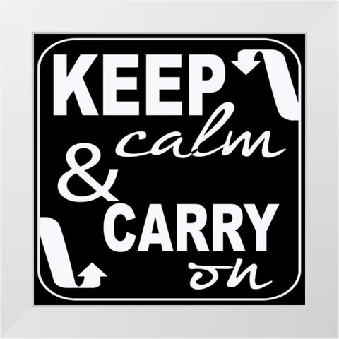 Keep Calm White Modern Wood Framed Art Print by Greene, Taylor