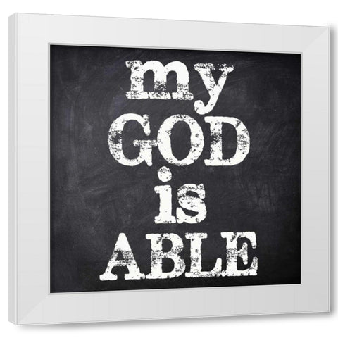 MY GOD IS ABLE White Modern Wood Framed Art Print by Greene, Taylor
