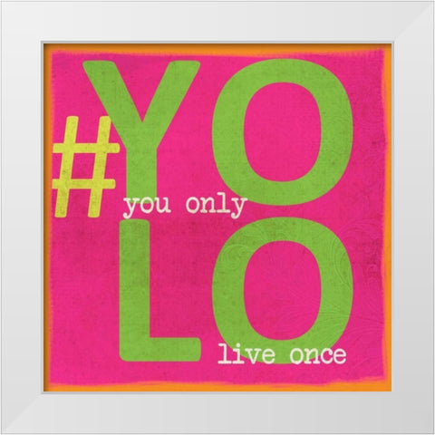 YOLO White Modern Wood Framed Art Print by Greene, Taylor