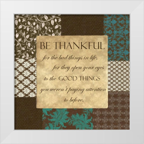 BE THANKFUL White Modern Wood Framed Art Print by Greene, Taylor