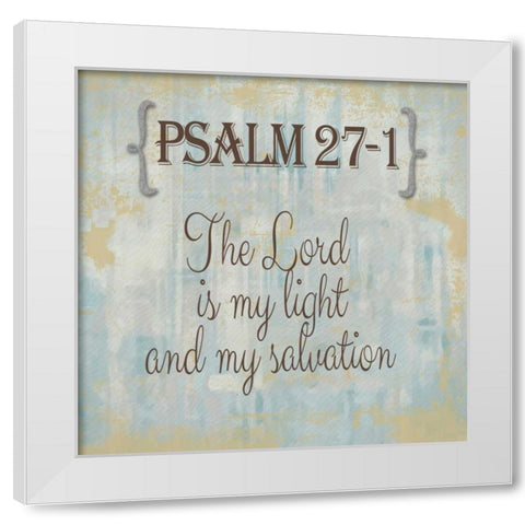 Psalm 27-1 White Modern Wood Framed Art Print by Greene, Taylor