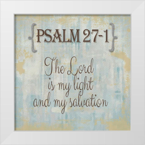 Psalm 27-1 White Modern Wood Framed Art Print by Greene, Taylor