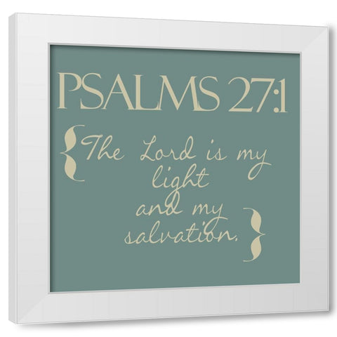 Psalms 27-1 simple White Modern Wood Framed Art Print by Greene, Taylor