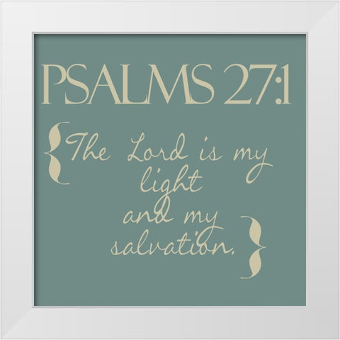 Psalms 27-1 simple White Modern Wood Framed Art Print by Greene, Taylor
