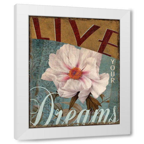 Live Your Dreams White Modern Wood Framed Art Print by Donovan, Kelly