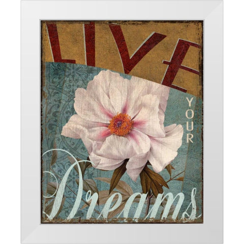 Live Your Dreams White Modern Wood Framed Art Print by Donovan, Kelly