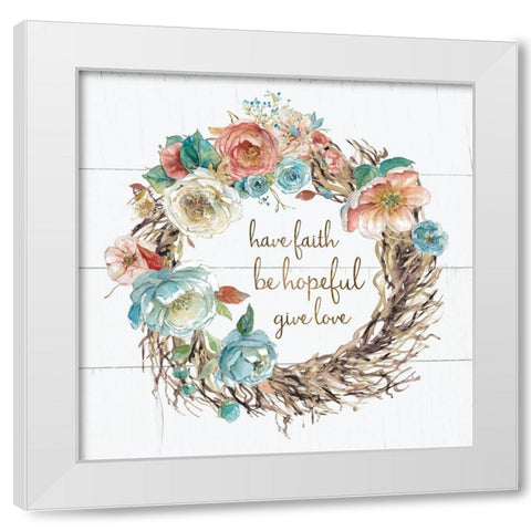Have Faith White Modern Wood Framed Art Print by Robinson, Carol