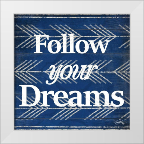 Follow Your Dreams White Modern Wood Framed Art Print by Medley, Elizabeth