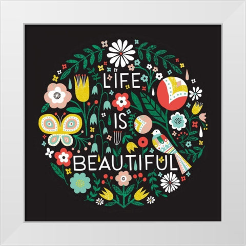 Life is Beautiful Sq White Modern Wood Framed Art Print by Mullan, Michael