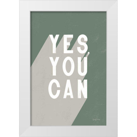 Yes You Can Sage White Modern Wood Framed Art Print by Thorns, Becky