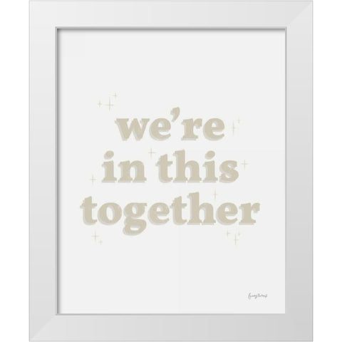 In This Together Neutral White Modern Wood Framed Art Print by Thorns, Becky