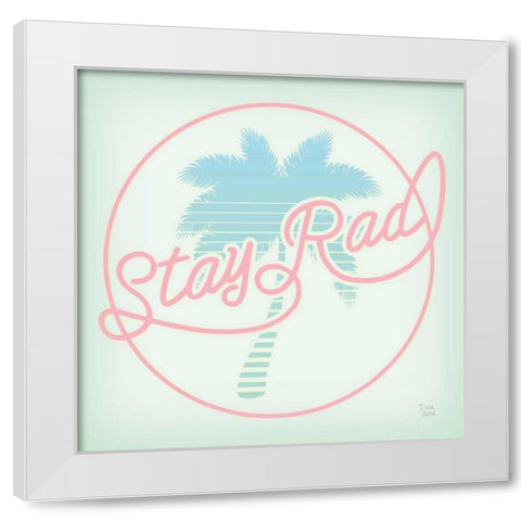 Stay Rad Palm I White Modern Wood Framed Art Print by June, Dina
