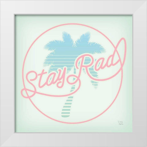 Stay Rad Palm I White Modern Wood Framed Art Print by June, Dina