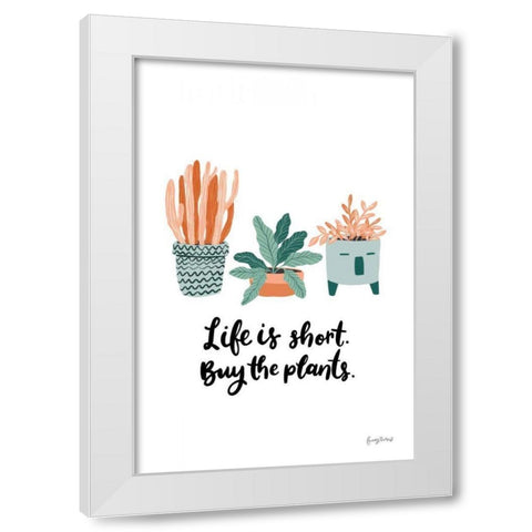 Life is Short White Modern Wood Framed Art Print by Thorns, Becky