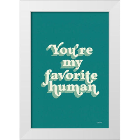 Youre My Favorite White Modern Wood Framed Art Print by Thorns, Becky