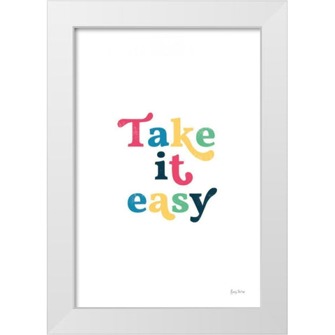 Rainbow Take it Easy White Modern Wood Framed Art Print by Thorns, Becky
