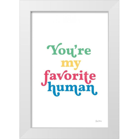 Rainbow Youre My Favorite White Modern Wood Framed Art Print by Thorns, Becky