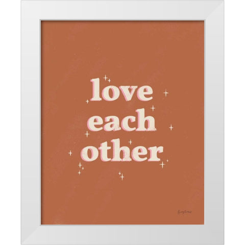 Love Each Other Rust White Modern Wood Framed Art Print by Thorns, Becky