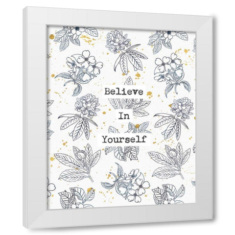 Indigo Blooms Believe White Modern Wood Framed Art Print by Wild Apple Portfolio