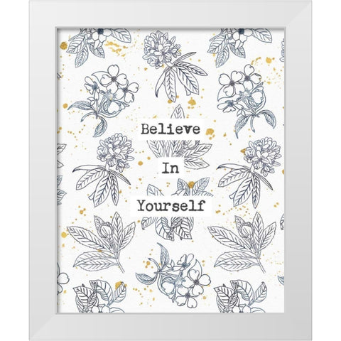 Indigo Blooms Believe White Modern Wood Framed Art Print by Wild Apple Portfolio