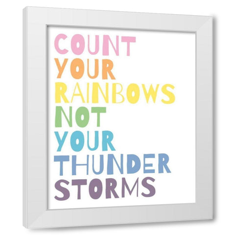 Count Your Rainbows White Modern Wood Framed Art Print by Wild Apple Portfolio