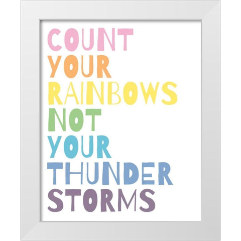 Count Your Rainbows White Modern Wood Framed Art Print by Wild Apple Portfolio