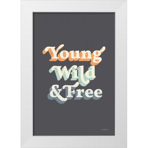 Young Wild and Free Warm White Modern Wood Framed Art Print by Thorns, Becky