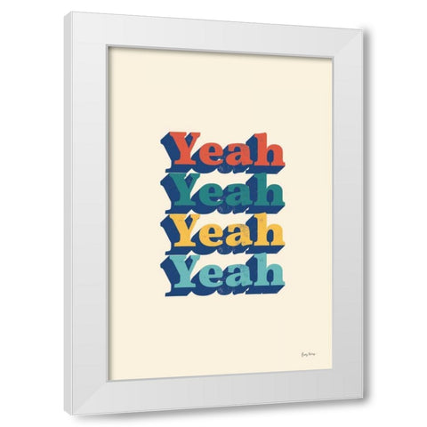 Yeah Modern Retro White Modern Wood Framed Art Print by Thorns, Becky