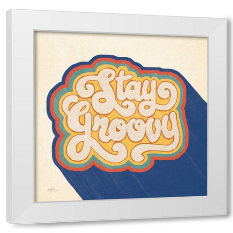Stay Groovy I Bright White Modern Wood Framed Art Print by Penner, Janelle